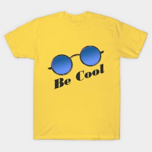 Be Cool with Glasses T-Shirt